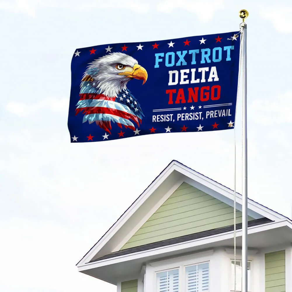 Trump Foxtrot Delta Tango Resist Persist Prevail Anti Trump Grommet Flag TQN4924TNB