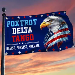 Trump Foxtrot Delta Tango Resist Persist Prevail Anti Trump Grommet Flag TQN4924TNB